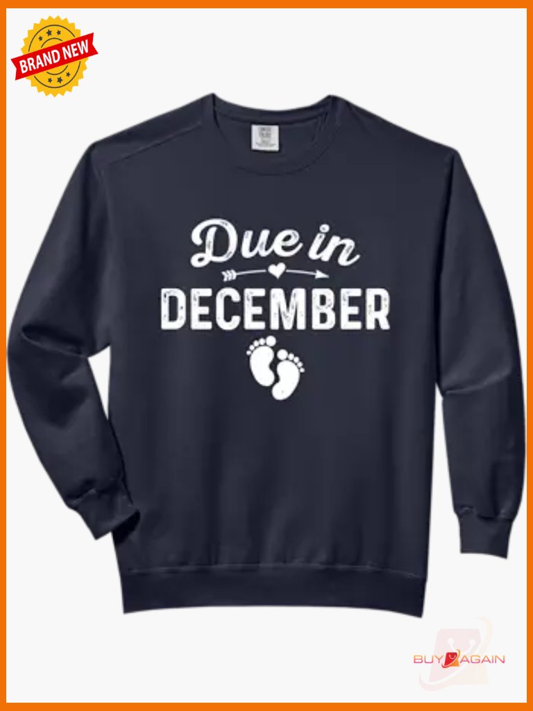 Funny Pregnancy Announcement Sweatshirt Due December 2021 Women Long Sleeve